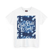 Cold Cold World Unisex Tee