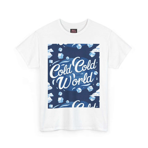 Cold Cold World Unisex Tee