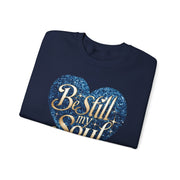 Be Still My Soul Unisex Heavy Blend™ Crewneck Sweatshirt