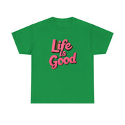 Life Is Good Unisex T-Shirt - Under The Stars Babe