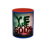 Ye Are Gods Accent Coffee Mug (11, 15oz)