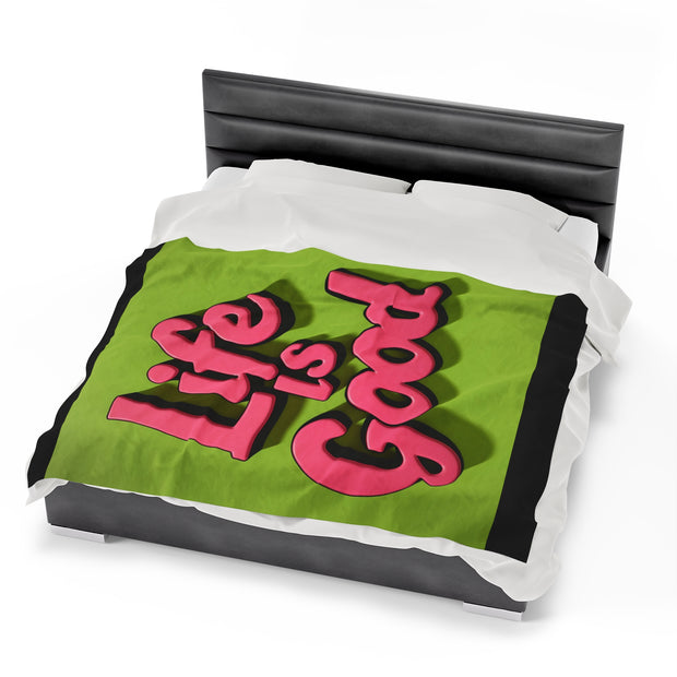 Life Is Good! Velveteen Plush Blanket