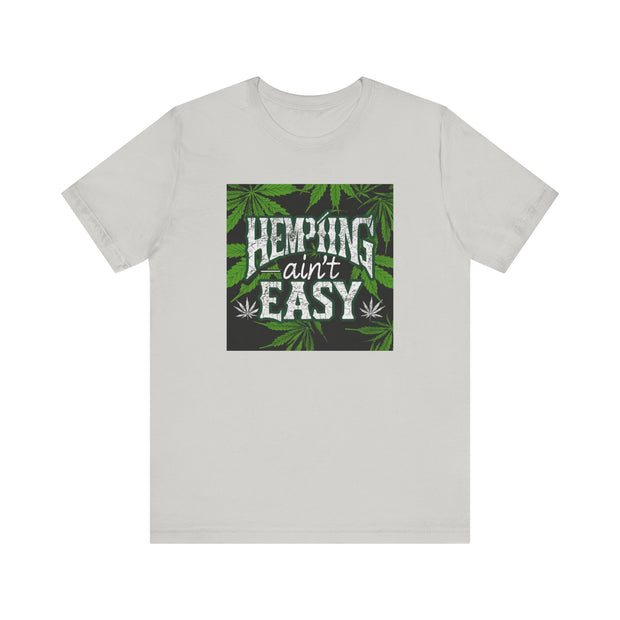 Hemping Ain’t Easy Unisex Jersey Tee - Trendy & Fun - Under the Stars Babe