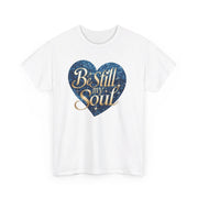 Be Still My Soul Unisex Heavy Cotton Tee