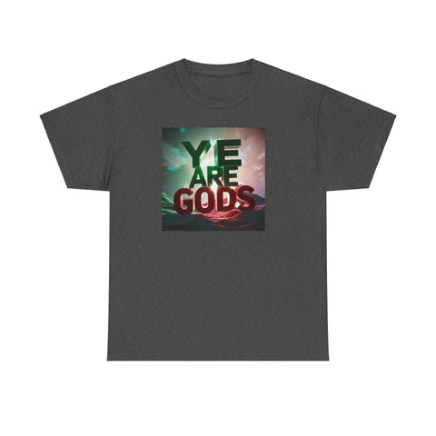 Ye Are Gods Unisex Heavy Cotton Tee