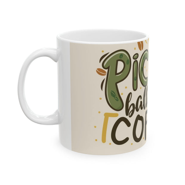 Pickleball & Coffee Ceramic Mug 11oz