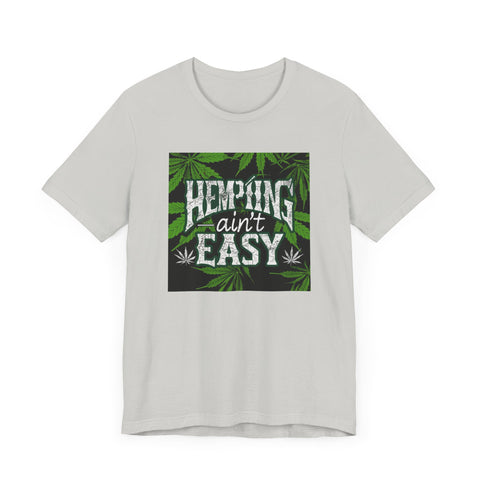 Hemping Ain’t Easy Unisex Jersey Tee - Trendy & Fun - Under the Stars Babe