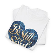 Be Still My Soul Unisex Heavy Cotton Tee