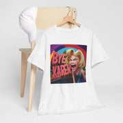 Bye Karen! Unisex Heavy Cotton Tee