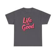 Life Is Good Unisex T-Shirt - Under The Stars Babe