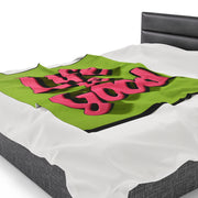 Life Is Good! Velveteen Plush Blanket