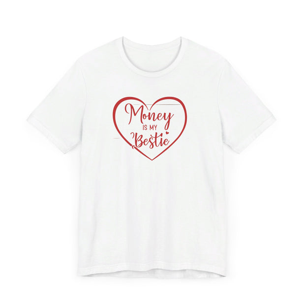 Money Is My Bestie Unisex Jersey Short Sleeve Tee