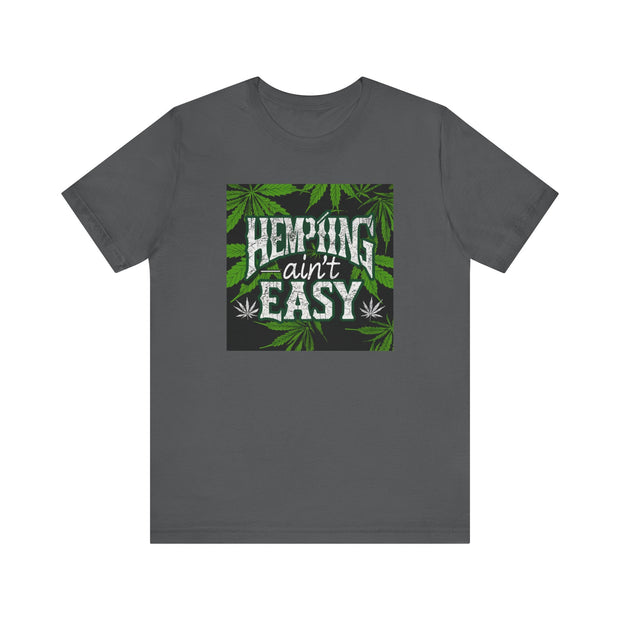 Hemping Ain’t Easy Unisex Jersey Tee - Trendy & Fun - Under the Stars Babe