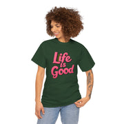 Life Is Good Unisex T-Shirt - Under The Stars Babe