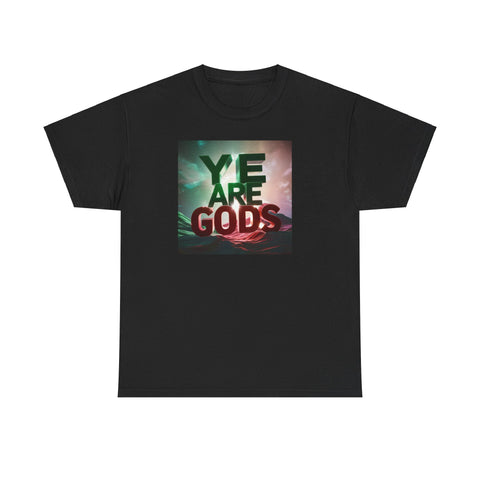 Ye Are Gods Unisex Heavy Cotton Tee