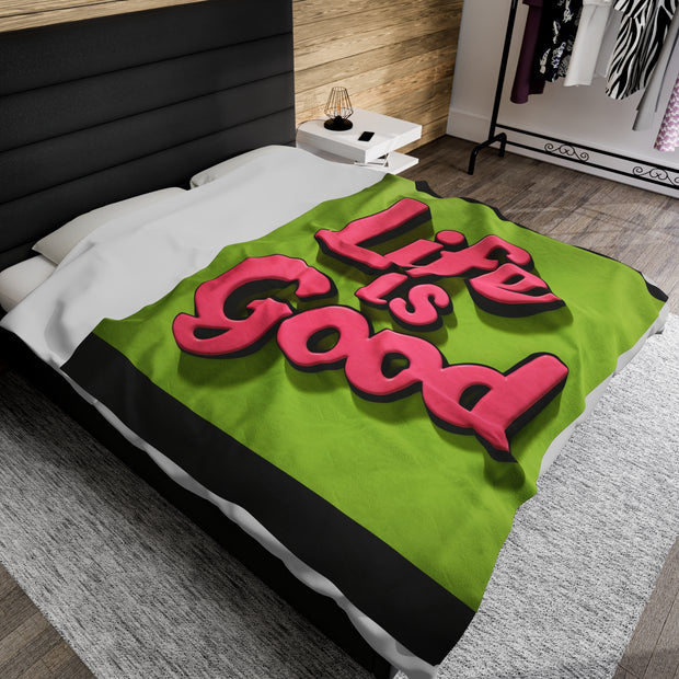 Life Is Good! Velveteen Plush Blanket