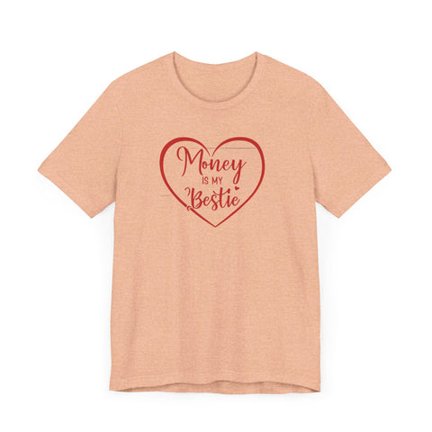 Money Is My Bestie Unisex Jersey Short Sleeve Tee