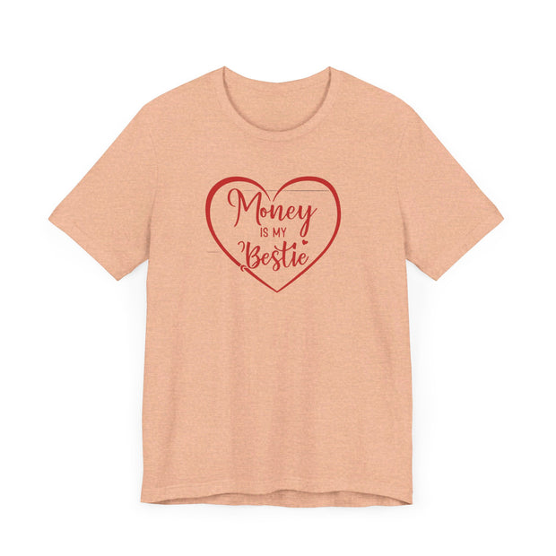 Money Is My Bestie Unisex Jersey Short Sleeve Tee