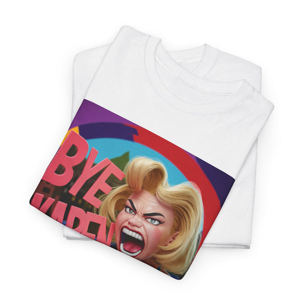 Bye Karen! Unisex Heavy Cotton Tee