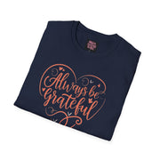 Always Be Grateful Unisex Softstyle T-Shirt