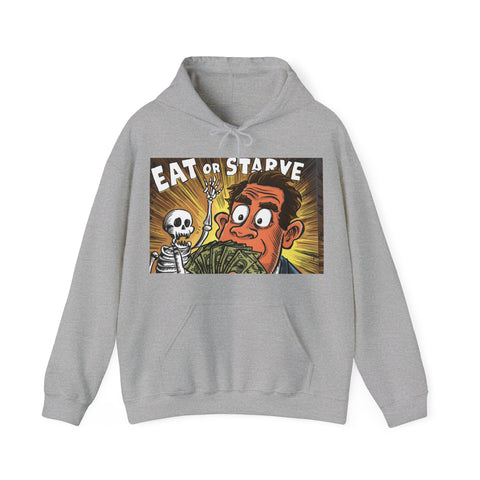 Eat Or Starve Unisex Heavy Blend™ Hooded Sweatshirt