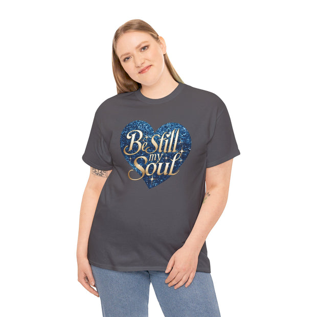 Be Still My Soul Unisex Heavy Cotton Tee