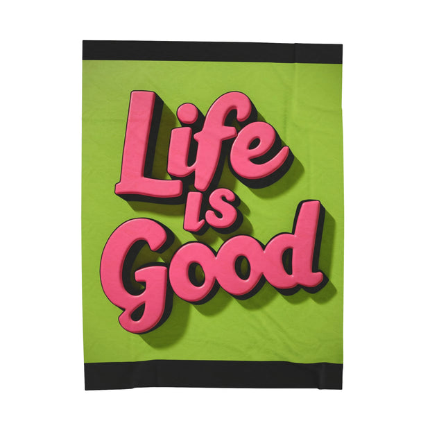 Life Is Good! Velveteen Plush Blanket