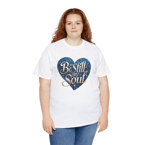 Be Still My Soul Unisex Heavy Cotton Tee