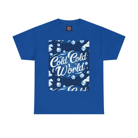 Cold Cold World Unisex Tee