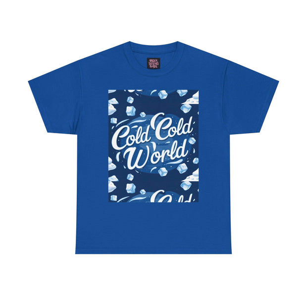 Cold Cold World Unisex Tee