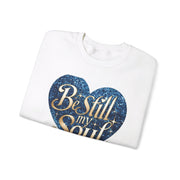 Be Still My Soul Unisex Heavy Blend™ Crewneck Sweatshirt