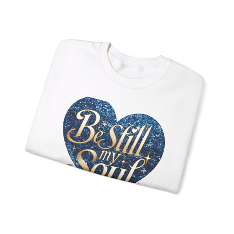 Be Still My Soul Unisex Heavy Blend™ Crewneck Sweatshirt