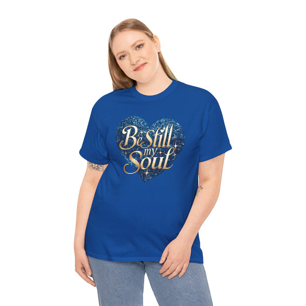 Be Still My Soul Unisex Heavy Cotton Tee