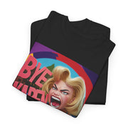 Bye Karen! Unisex Heavy Cotton Tee