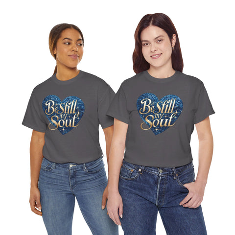 Be Still My Soul Unisex Heavy Cotton Tee