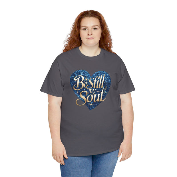 Be Still My Soul Unisex Heavy Cotton Tee