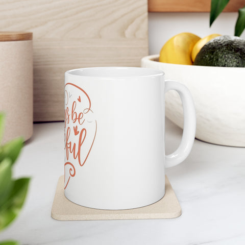 Always Be Grateful Mug gift birthday mom dad bestie