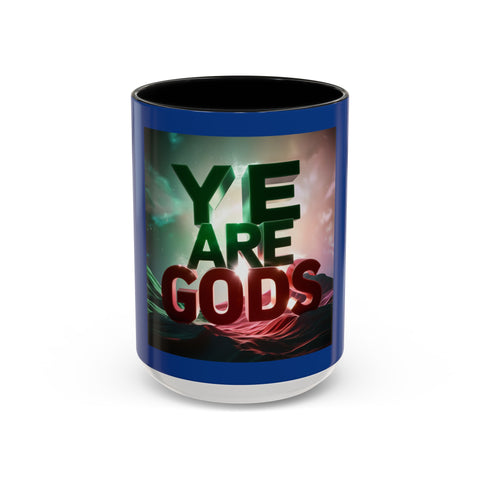 Ye Are Gods Accent Coffee Mug (11, 15oz)