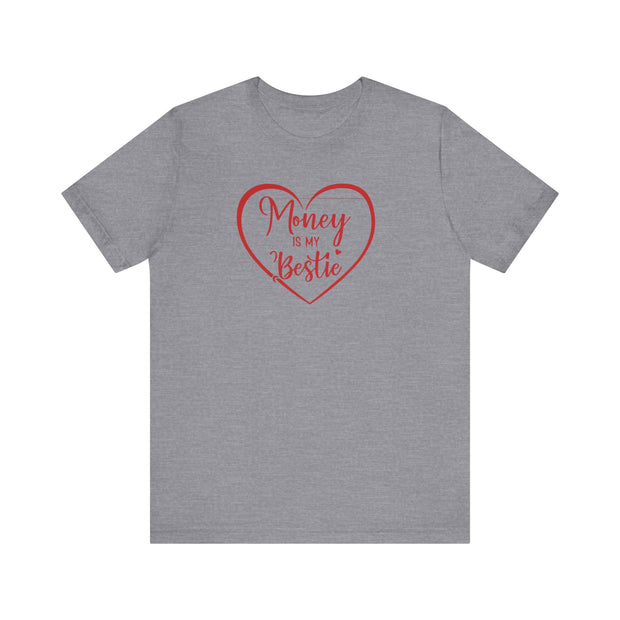 Money Is My Bestie Unisex Jersey Short Sleeve Tee