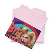 Bye Karen! Unisex Heavy Cotton Tee