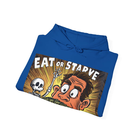 Eat Or Starve Unisex Heavy Blend™ Hooded Sweatshirt