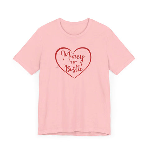 Money Is My Bestie Unisex Jersey Short Sleeve Tee