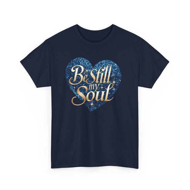 Be Still My Soul Unisex Heavy Cotton Tee