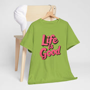 Life Is Good  Unisex Tee Shirt