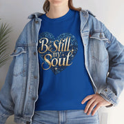 Be Still My Soul Unisex Heavy Cotton Tee