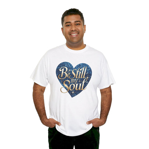 Be Still My Soul Unisex Heavy Cotton Tee