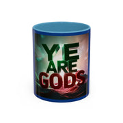 Ye Are Gods Accent Coffee Mug (11, 15oz)