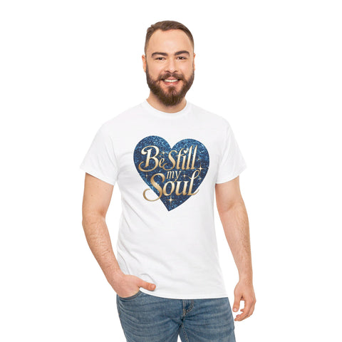 Be Still My Soul Unisex Heavy Cotton Tee