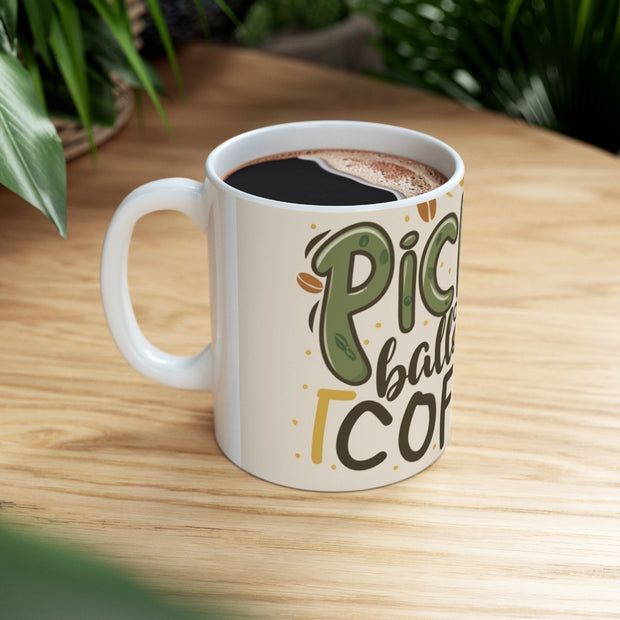 Pickleball And Coffee 11oz Ceramic Mug